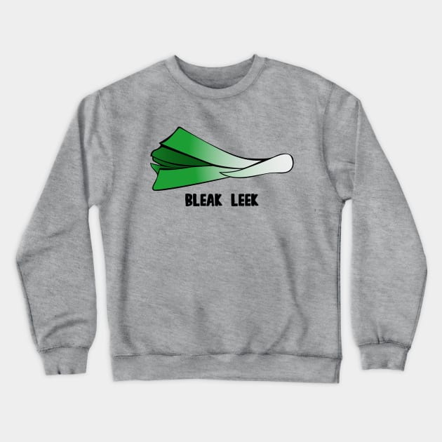 Bleak Leek Crewneck Sweatshirt by Maintenance Phase